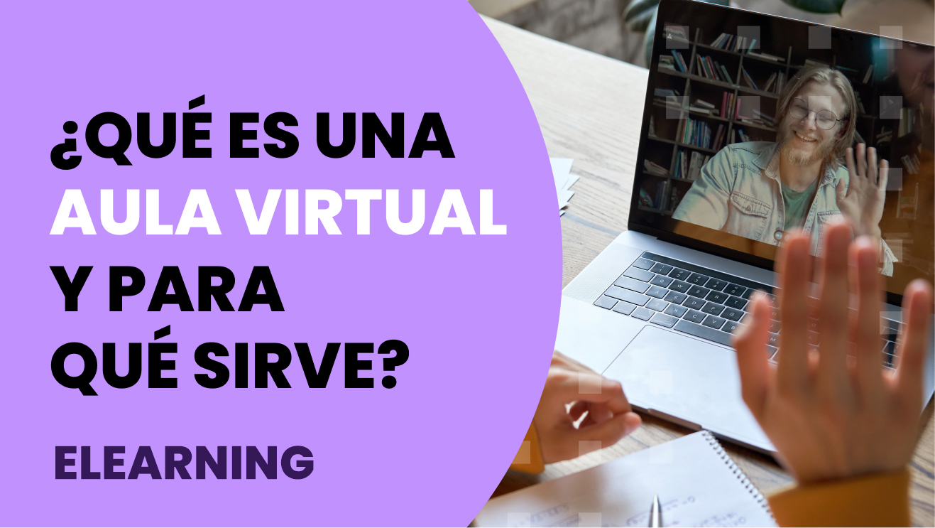 Qu Es Una Aula Virtual Y Para Qu Sirve Soluciones E Learning Ipunt