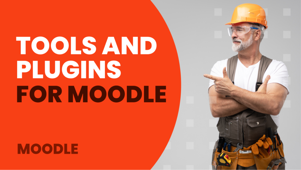 tools and plugins for moodle